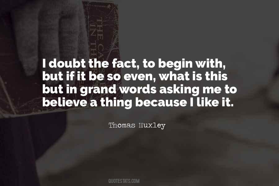 Thomas Huxley Quotes #1347585