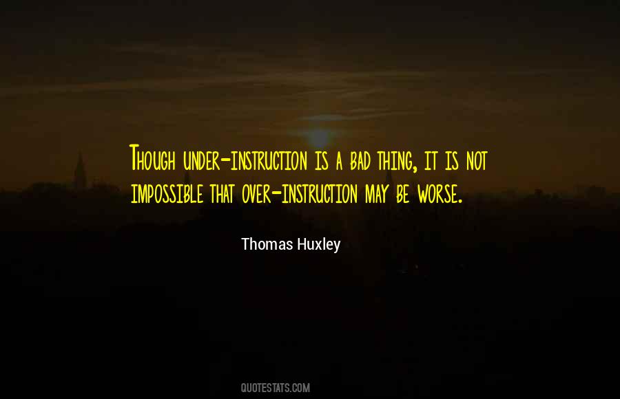Thomas Huxley Quotes #1355234