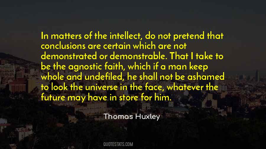 Thomas Huxley Quotes #1406338