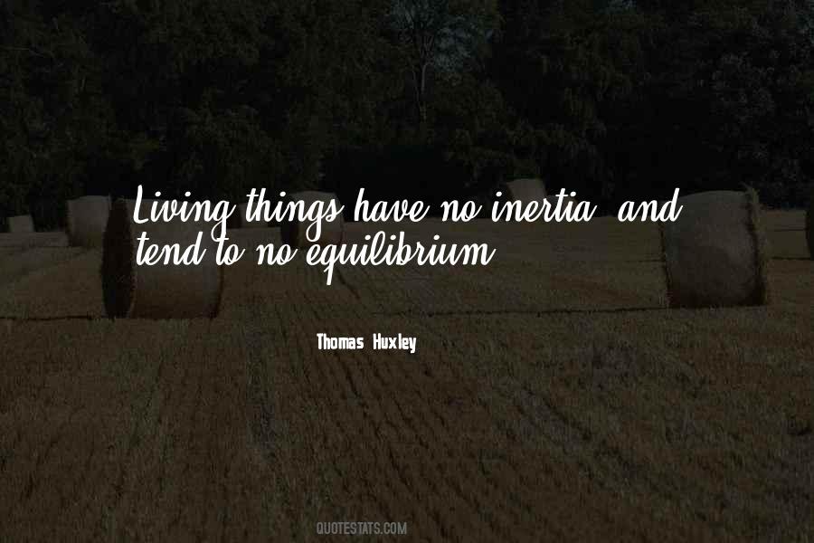 Thomas Huxley Quotes #1598097