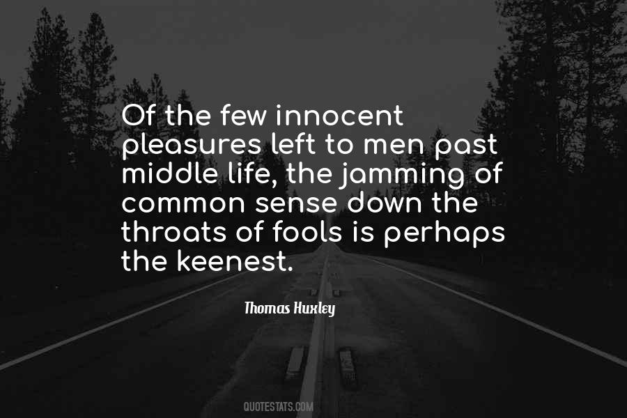 Thomas Huxley Quotes #1805353