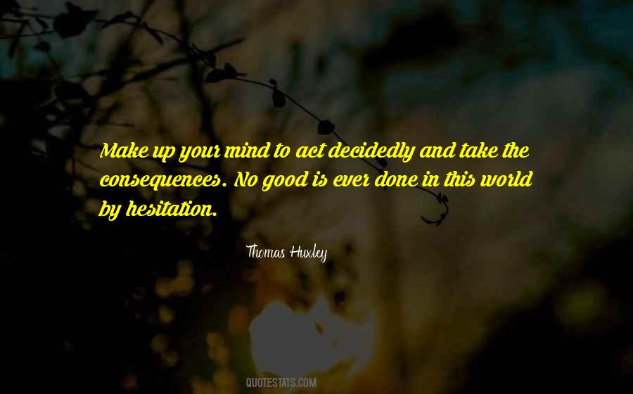 Thomas Huxley Quotes #1829692