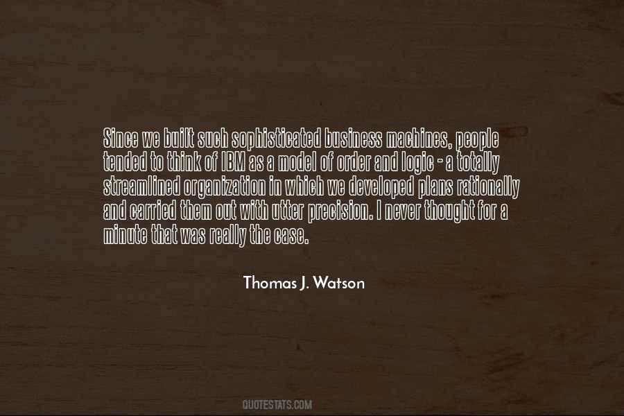 Thomas J. Watson Quotes #108679