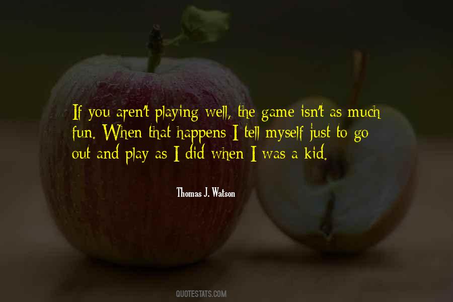 Thomas J. Watson Quotes #138402