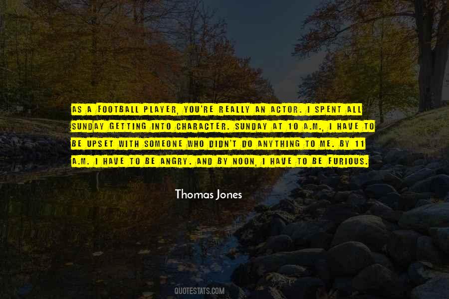 Thomas Jones Quotes #1092022