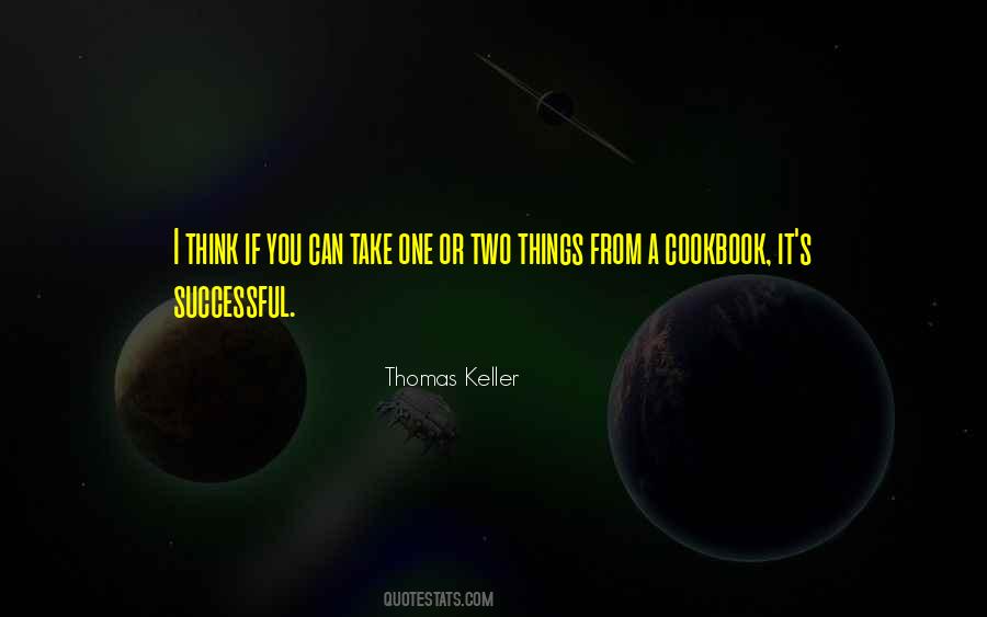 Thomas Keller Quotes #1244908