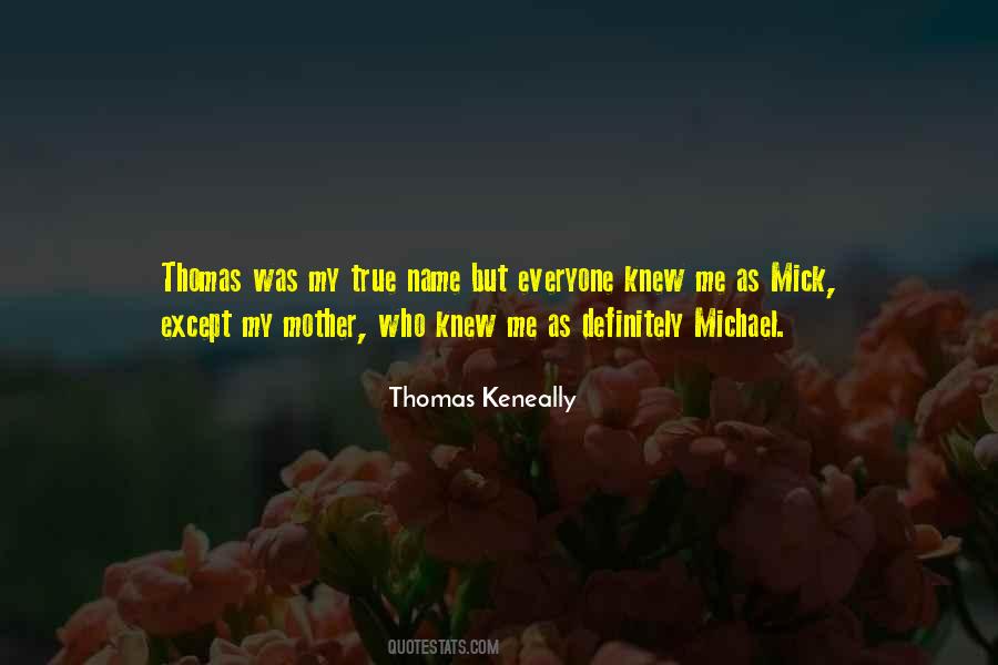 Thomas Keneally Quotes #1270261