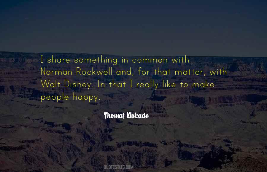 Thomas Kinkade Quotes #1422898