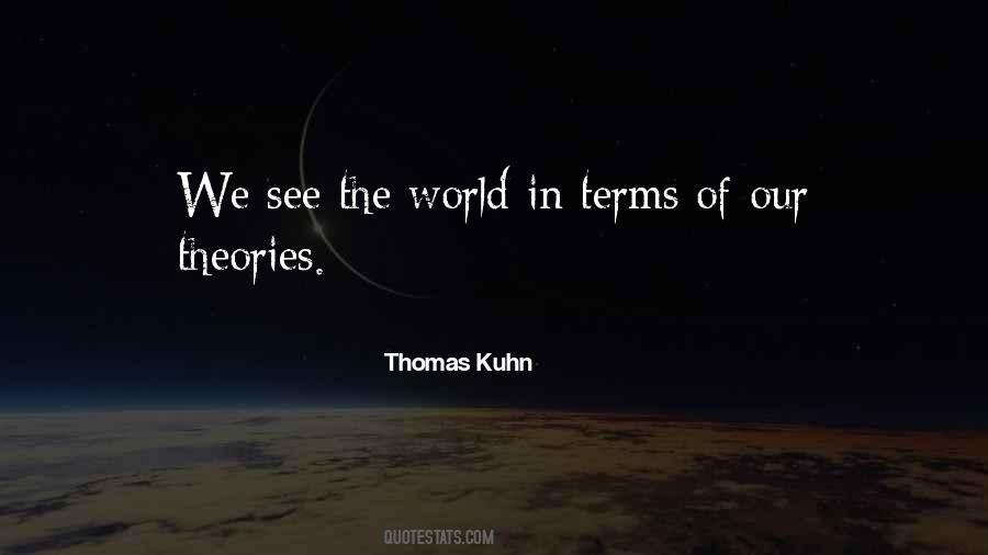 Thomas Kuhn Quotes #1390738