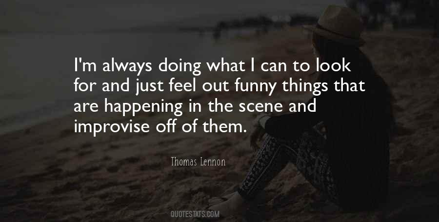 Thomas Lennon Quotes #622830