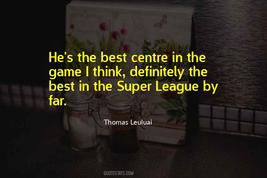 Thomas Leuluai Quotes #1732387