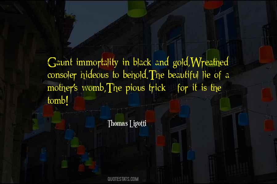 Thomas Ligotti Quotes #1558810