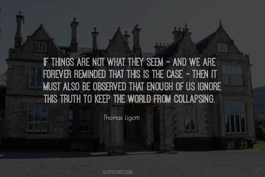 Thomas Ligotti Quotes #533449