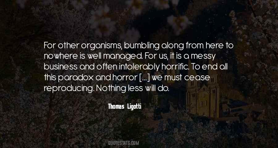 Thomas Ligotti Quotes #674459