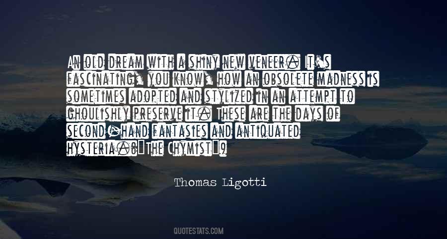 Thomas Ligotti Quotes #798641