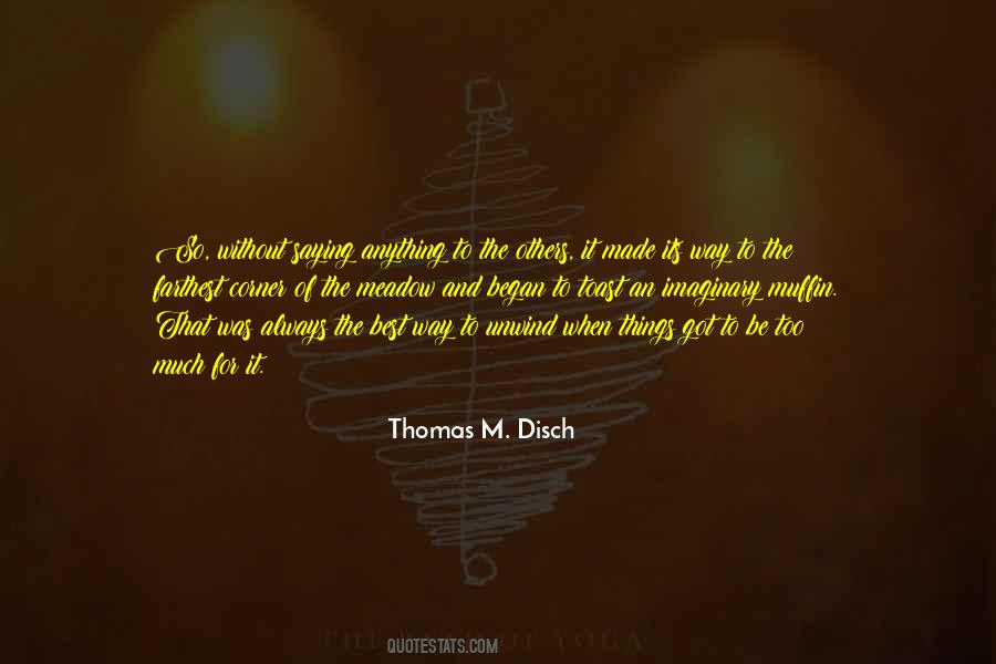 Thomas M. Disch Quotes #1870033