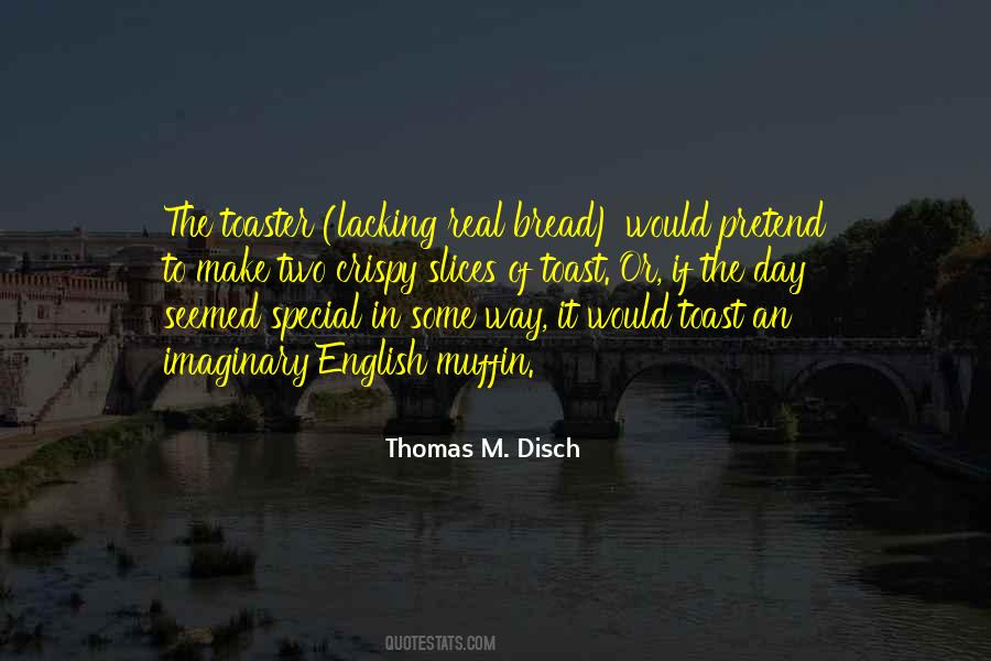 Thomas M. Disch Quotes #488411