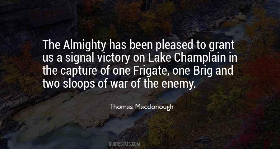 Thomas Macdonough Quotes #1234636 Thomas Macdonough Quotes #1234636