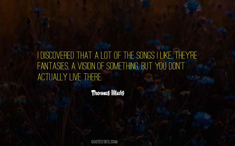 Thomas Mars Quotes #850591