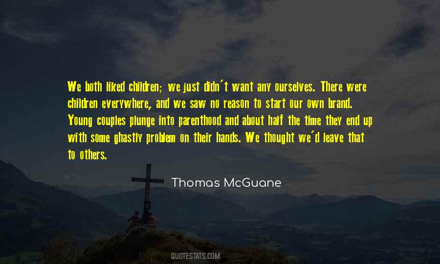 Thomas McGuane Quotes #1318532