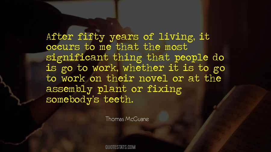 Thomas McGuane Quotes #889458