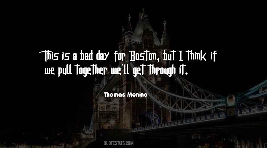 Thomas Menino Quotes #1158619