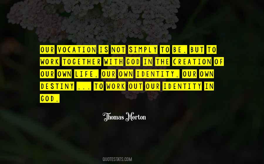 Thomas Merton Quotes #1222775