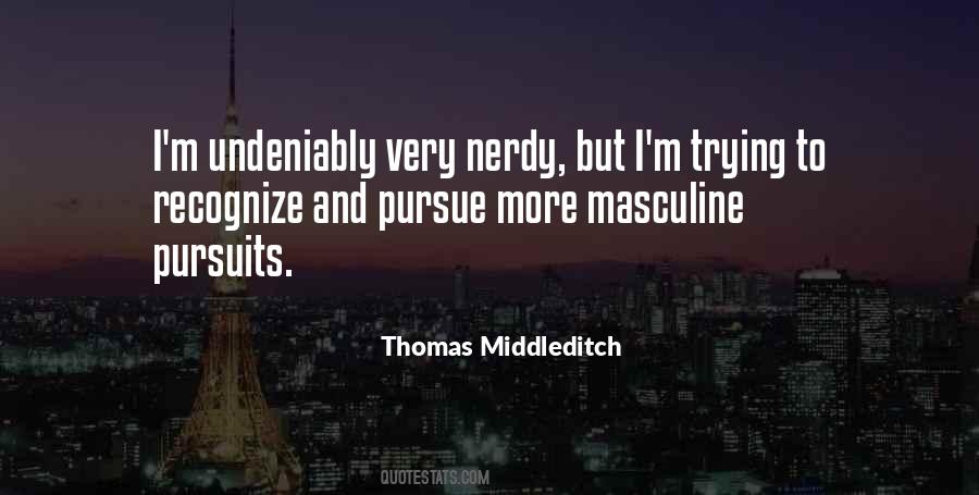 Thomas Middleditch Quotes #1014438
