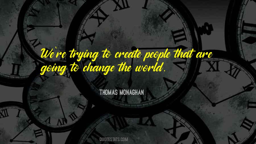 Thomas Monaghan Quotes #1409890