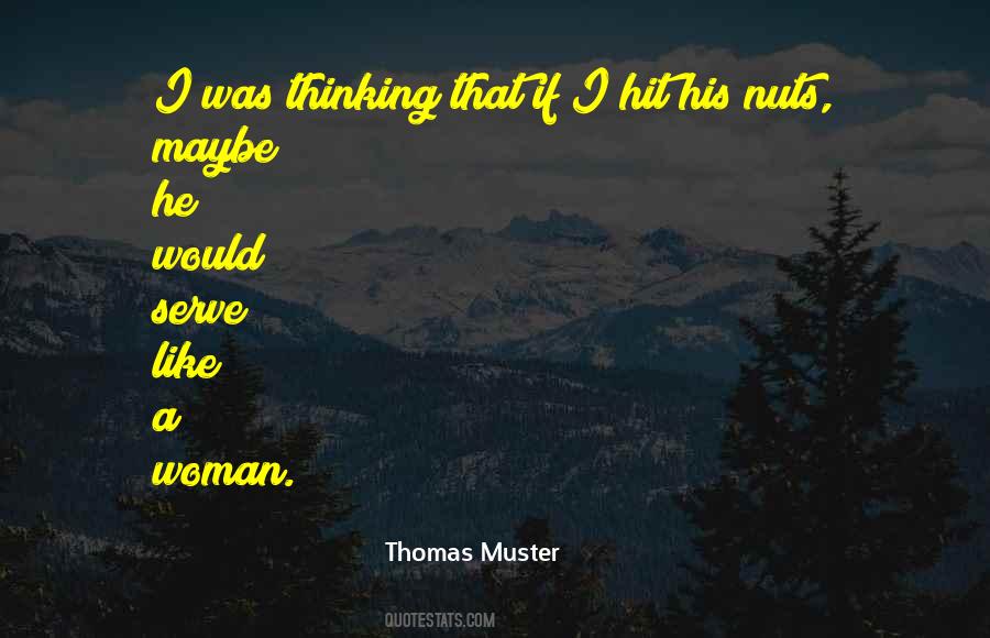 Thomas Muster Quotes #11728