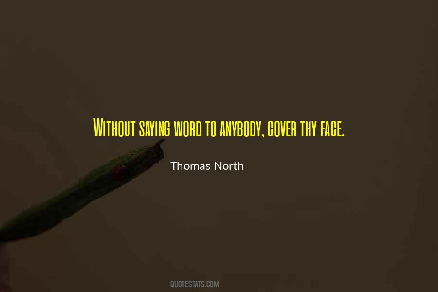 Thomas North Quotes #1337715 Thomas North Quotes #1337715