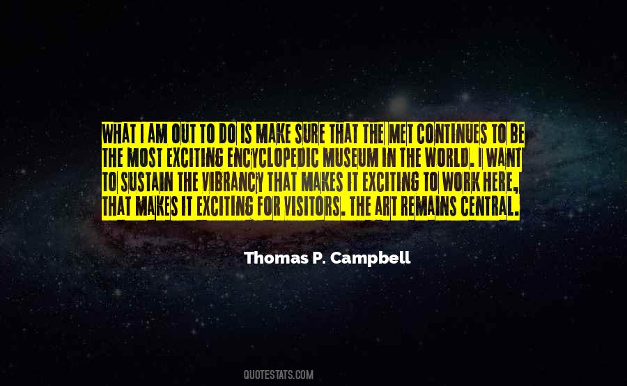 Thomas P. Campbell Quotes #709724