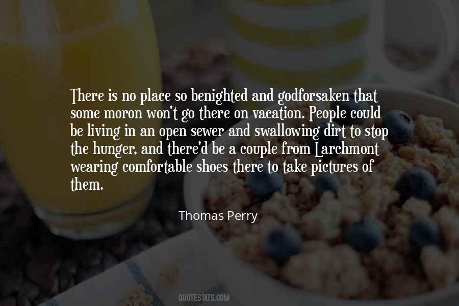 Thomas Perry Quotes #1177391