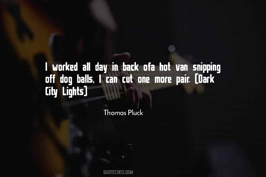 Thomas Pluck Quotes #1403416