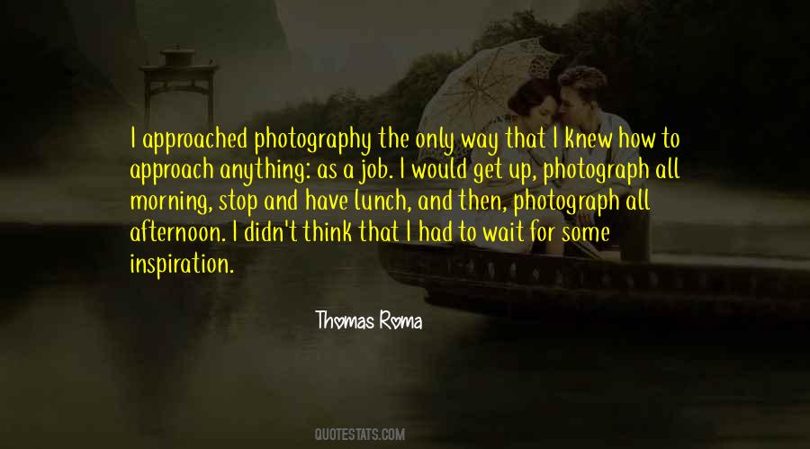 Thomas Roma Quotes #1135533