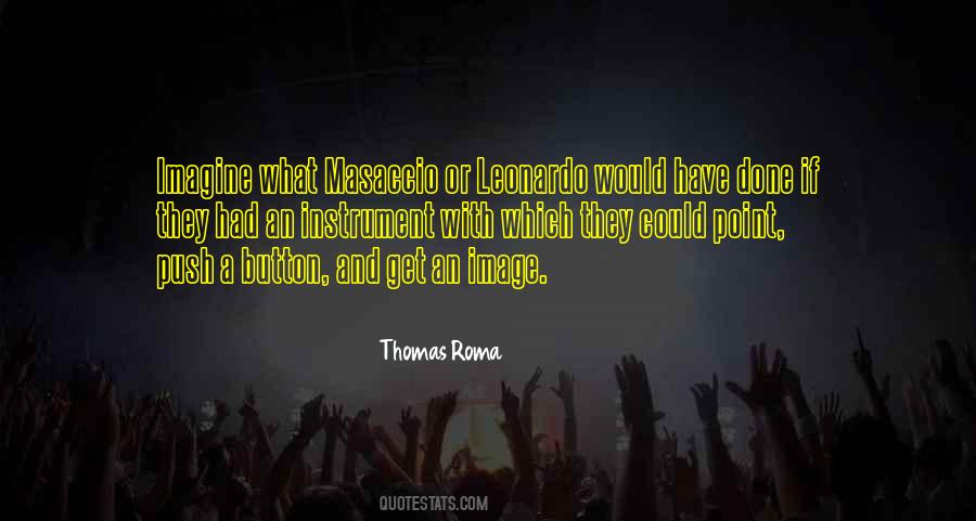 Thomas Roma Quotes #1795197