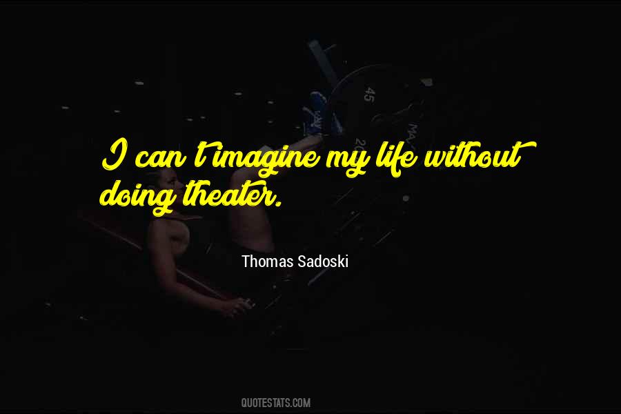 Thomas Sadoski Quotes #1405940