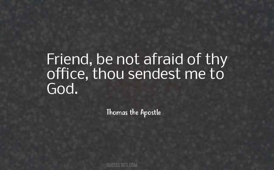 Thomas The Apostle Quotes #990639