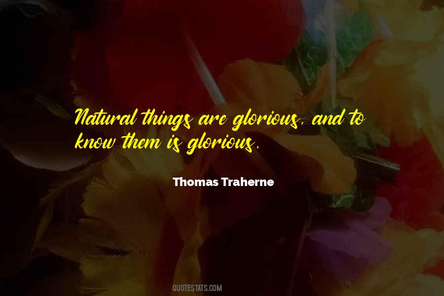 Thomas Traherne Quotes #514526