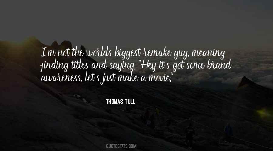 Thomas Tull Quotes #1626310