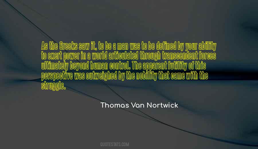 Thomas Van Nortwick Quotes #1542044
