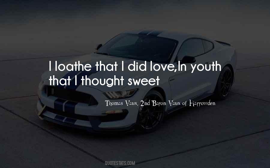 Thomas Vaux, 2nd Baron Vaux Of Harrowden Quotes #1240449 Thomas Vaux, 2nd Baron Vaux Of Harrowden Quotes #1240449