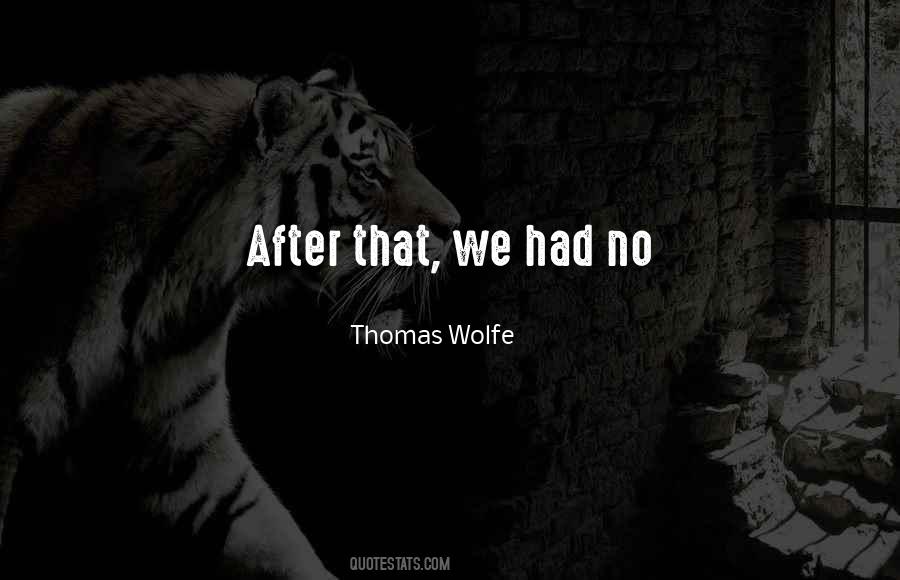 Thomas Wolfe Quotes #1038577