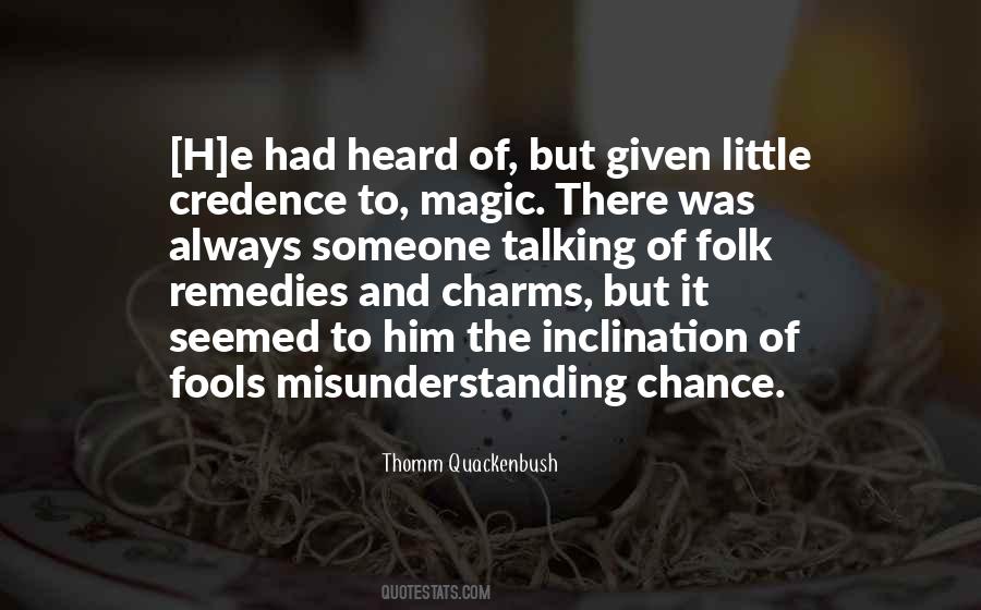 Thomm Quackenbush Quotes #1017092