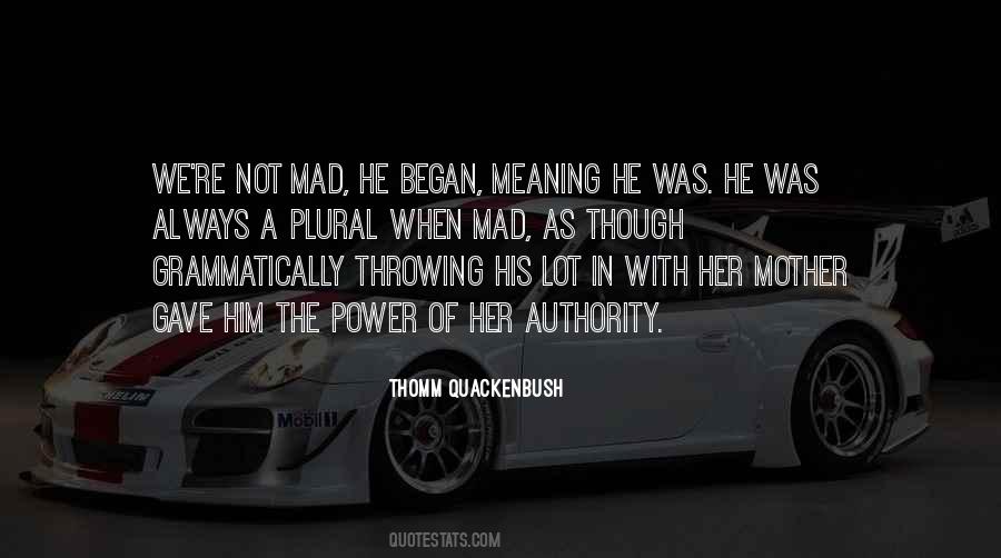 Thomm Quackenbush Quotes #1310312