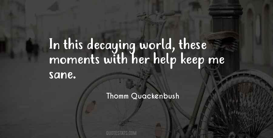 Thomm Quackenbush Quotes #1579706