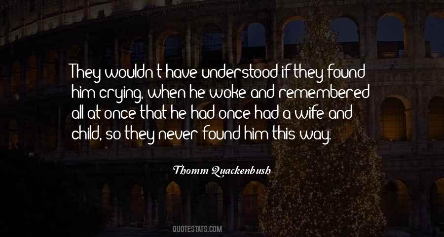 Thomm Quackenbush Quotes #1770798