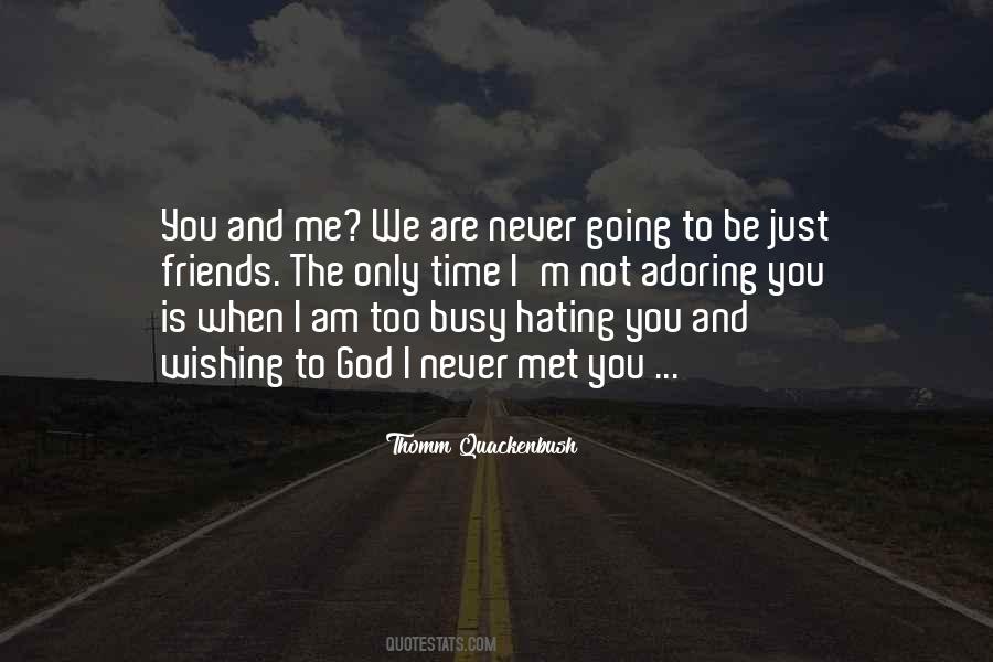 Thomm Quackenbush Quotes #1876358