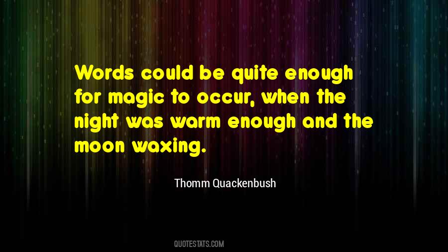 Thomm Quackenbush Quotes #37301