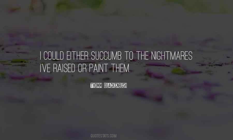 Thomm Quackenbush Quotes #606564